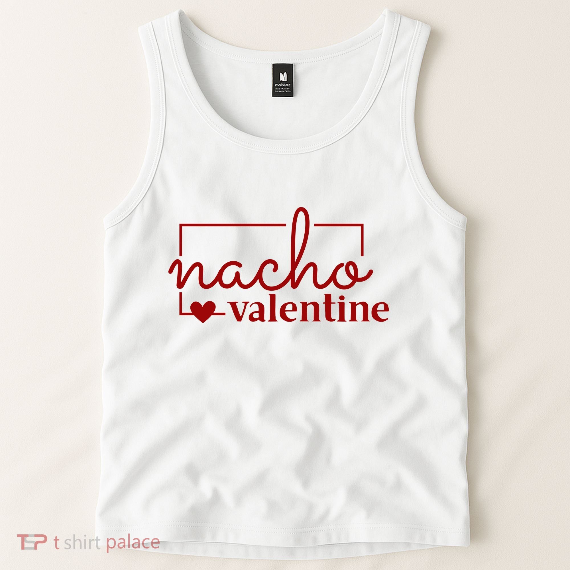 Nacho Valentine Funny Gift Tank Top