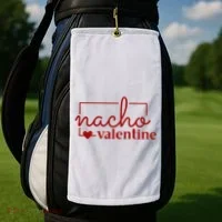Nacho Valentine Funny Gift Golf Towel thumb 2