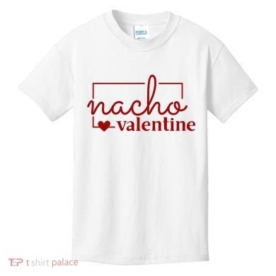 Nacho Valentine Funny Gift Kids T-Shirt