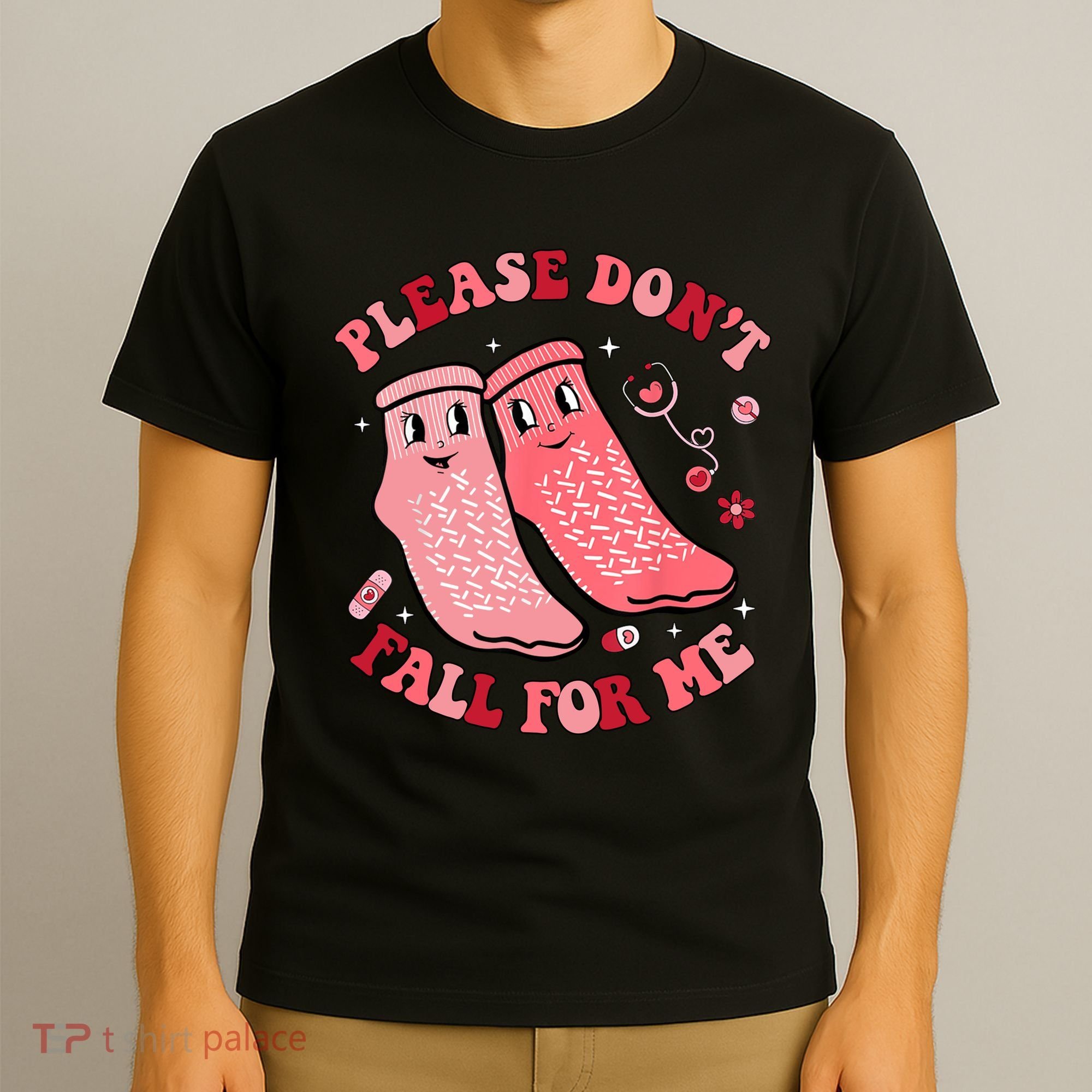 Nurse Valentine Non Slip Socks Please Dont Fall For Me T-Shirt