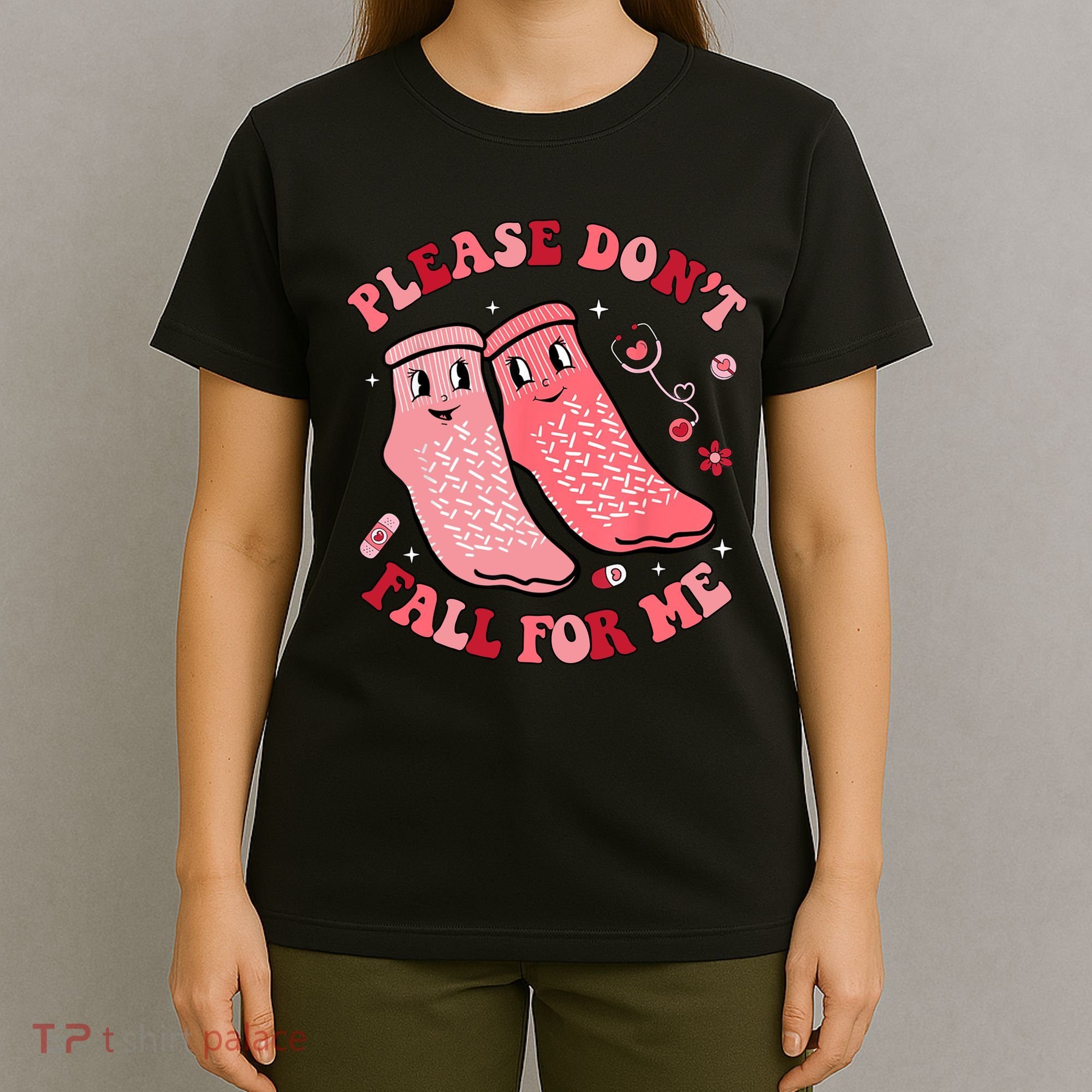 Nurse Valentine Non Slip Socks Please Dont Fall For Me T-Shirt