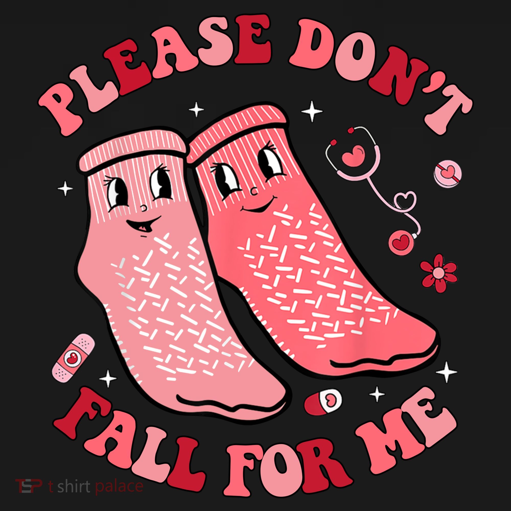 Nurse Valentine Non Slip Socks Please Dont Fall For Me T-Shirt
