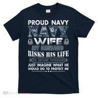 Navy Veteran Proud Wife Military Wife My Husband Risk His Life T-Shirt thumb 0