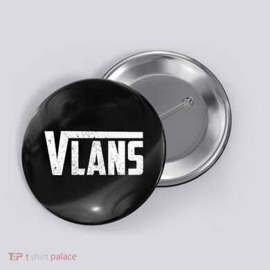Novelty Vlans Talent Unique Network Engineering Button