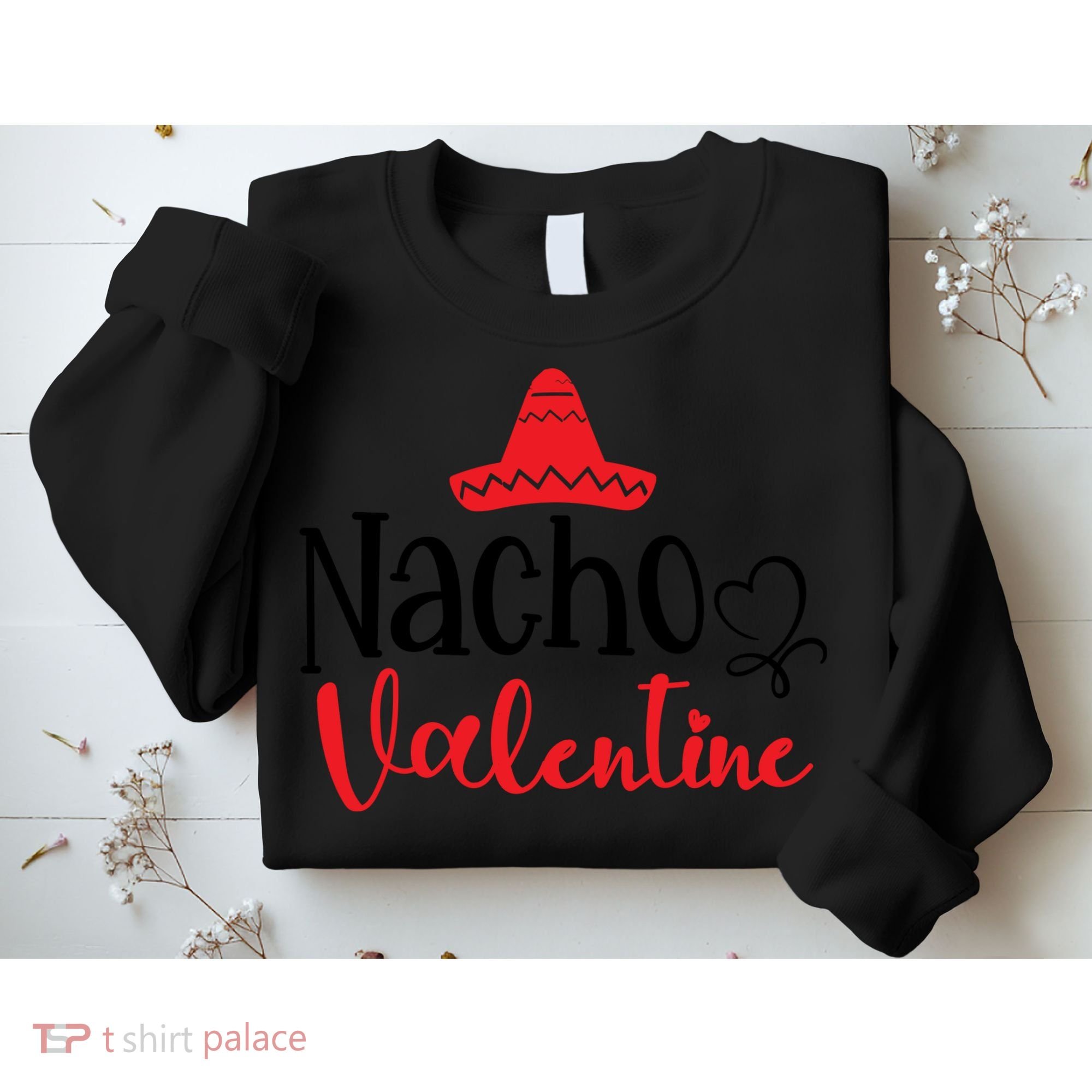 Nacho Valentine, Valentine White, Valentine For Husband, Couple Sweatshirt