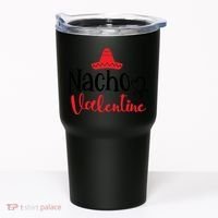 Nacho Valentine, Valentine White, Valentine For Husband, Couple Tumbler thumb 0