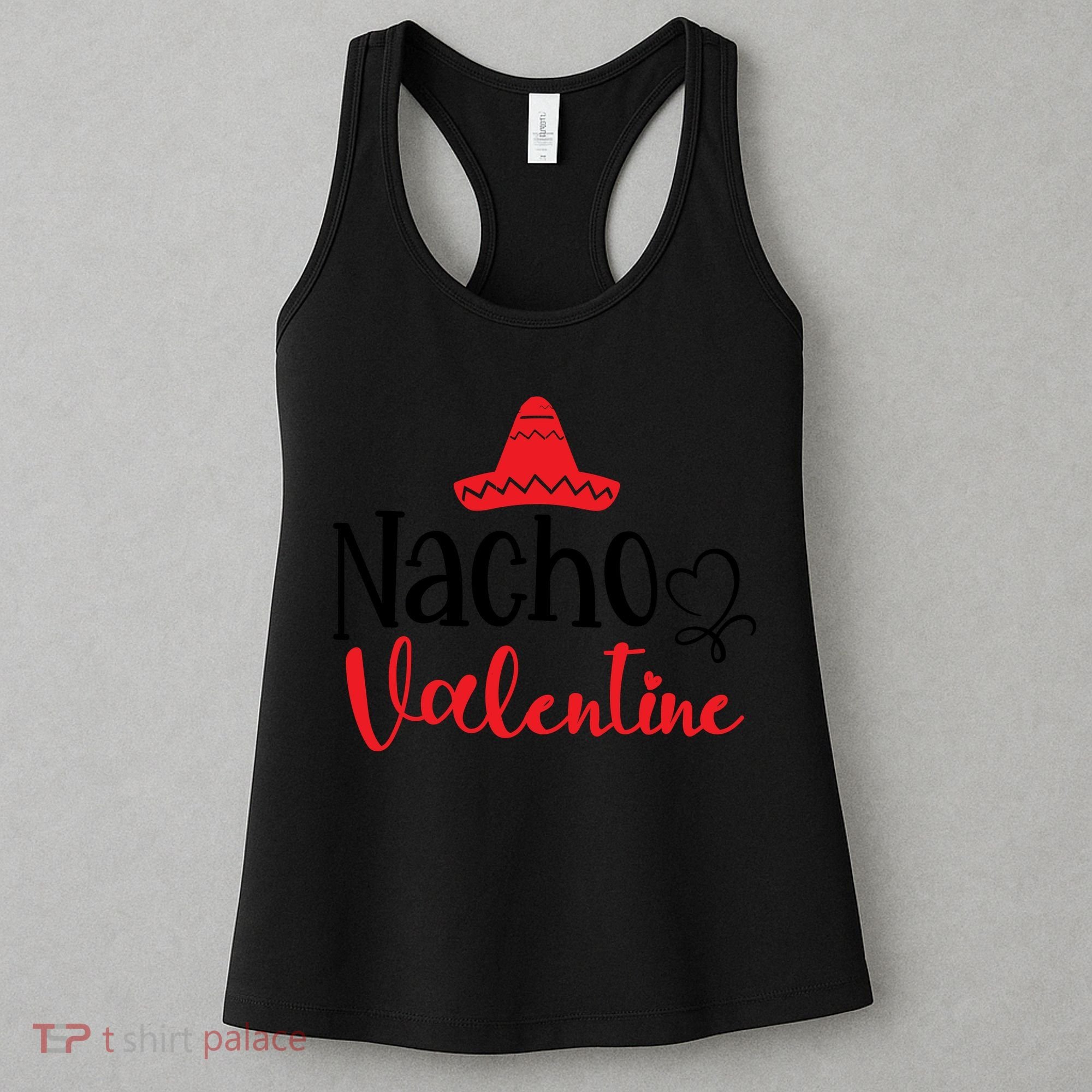 Nacho Valentine, Valentine White, Valentine For Husband, Couple Women's Tank Top