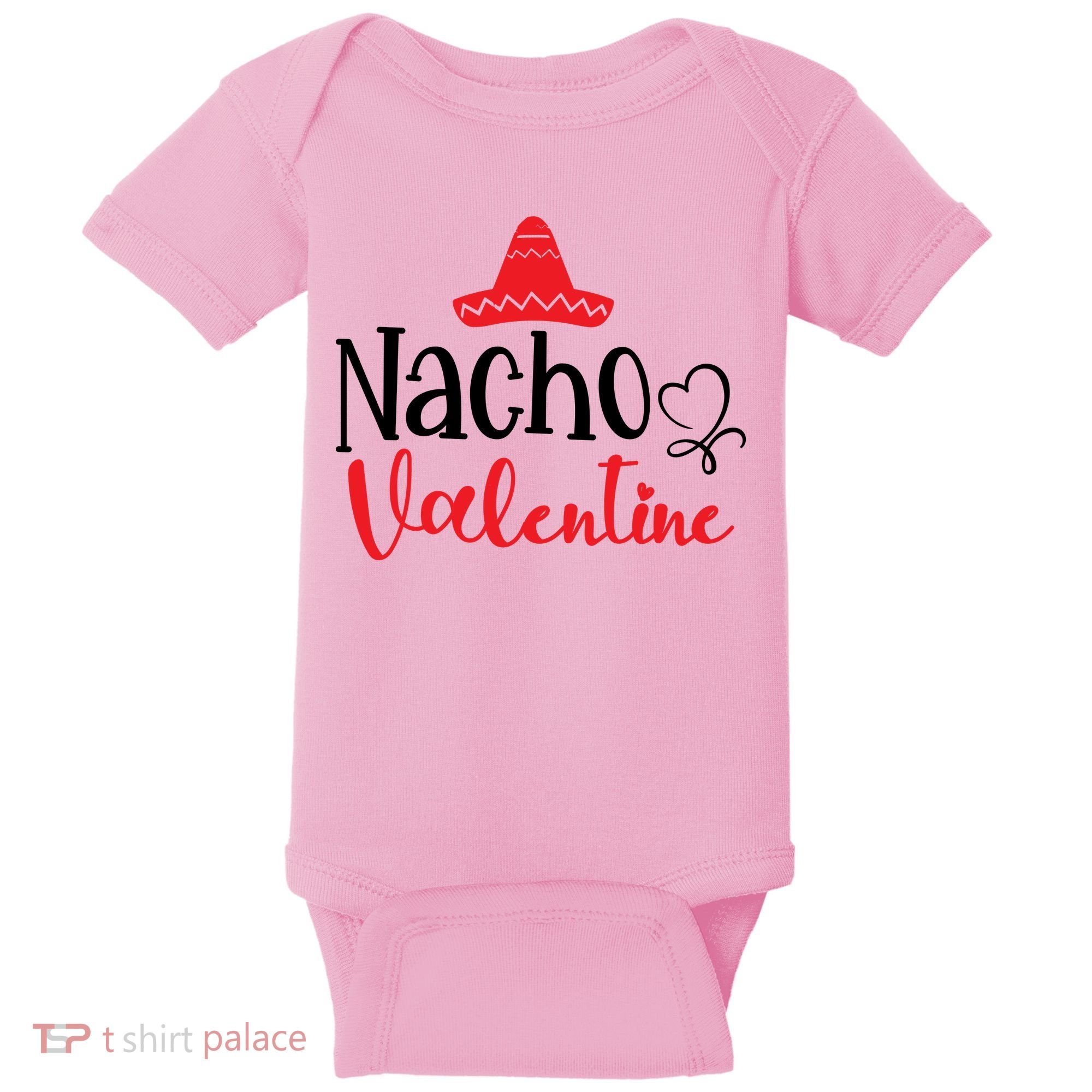 Nacho Valentine, Valentine White, Valentine For Husband, Couple Baby Bodysuit