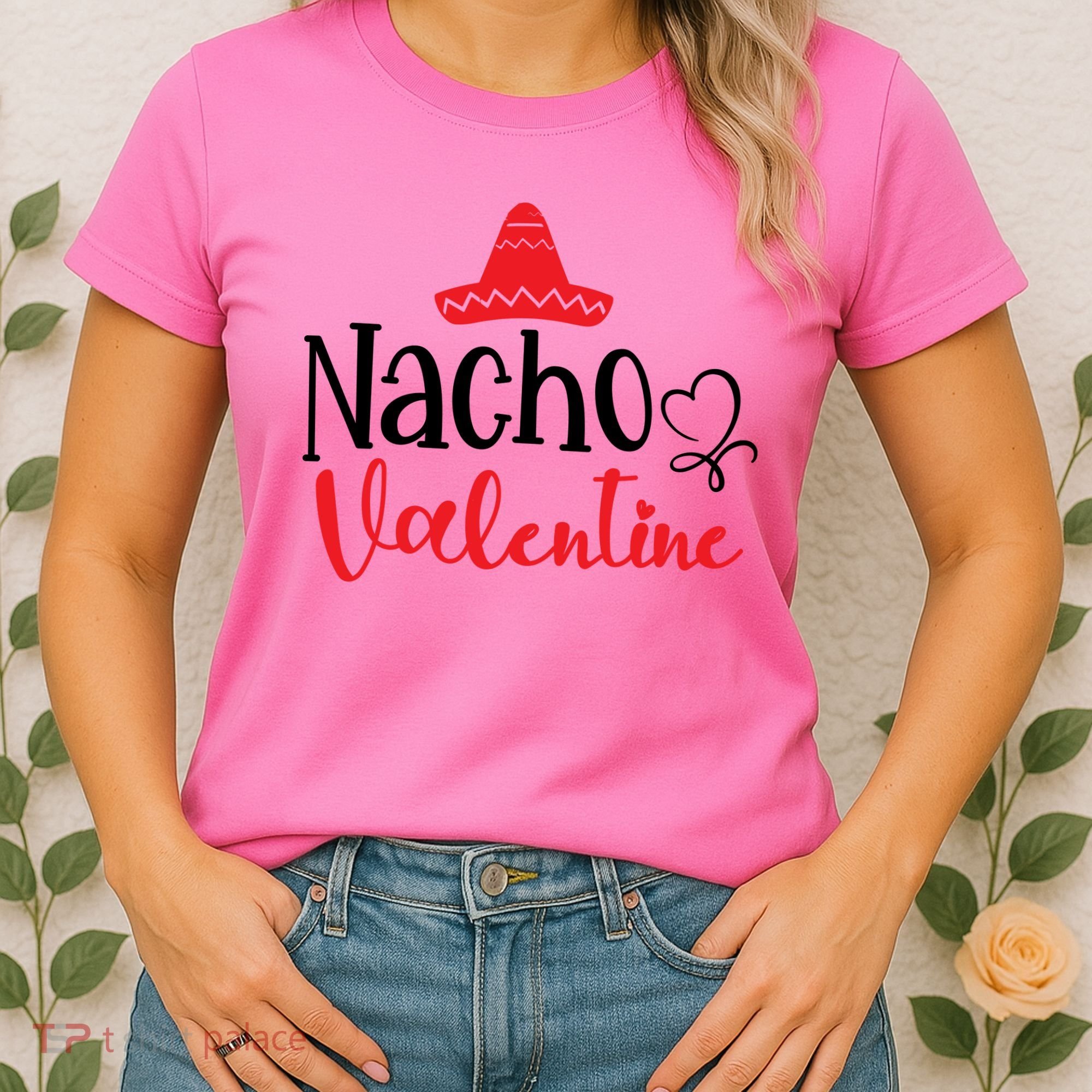 Nacho Valentine, Valentine White, Valentine For Husband, Couple Women's T-Shirt