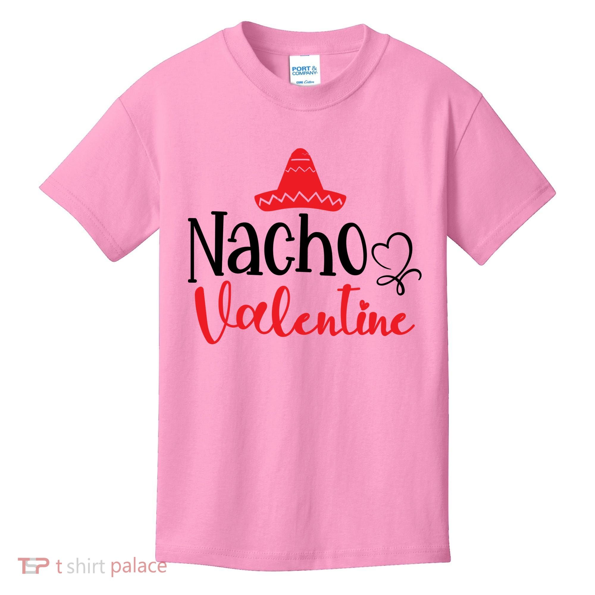 Nacho Valentine, Valentine White, Valentine For Husband, Couple Kids T-Shirt