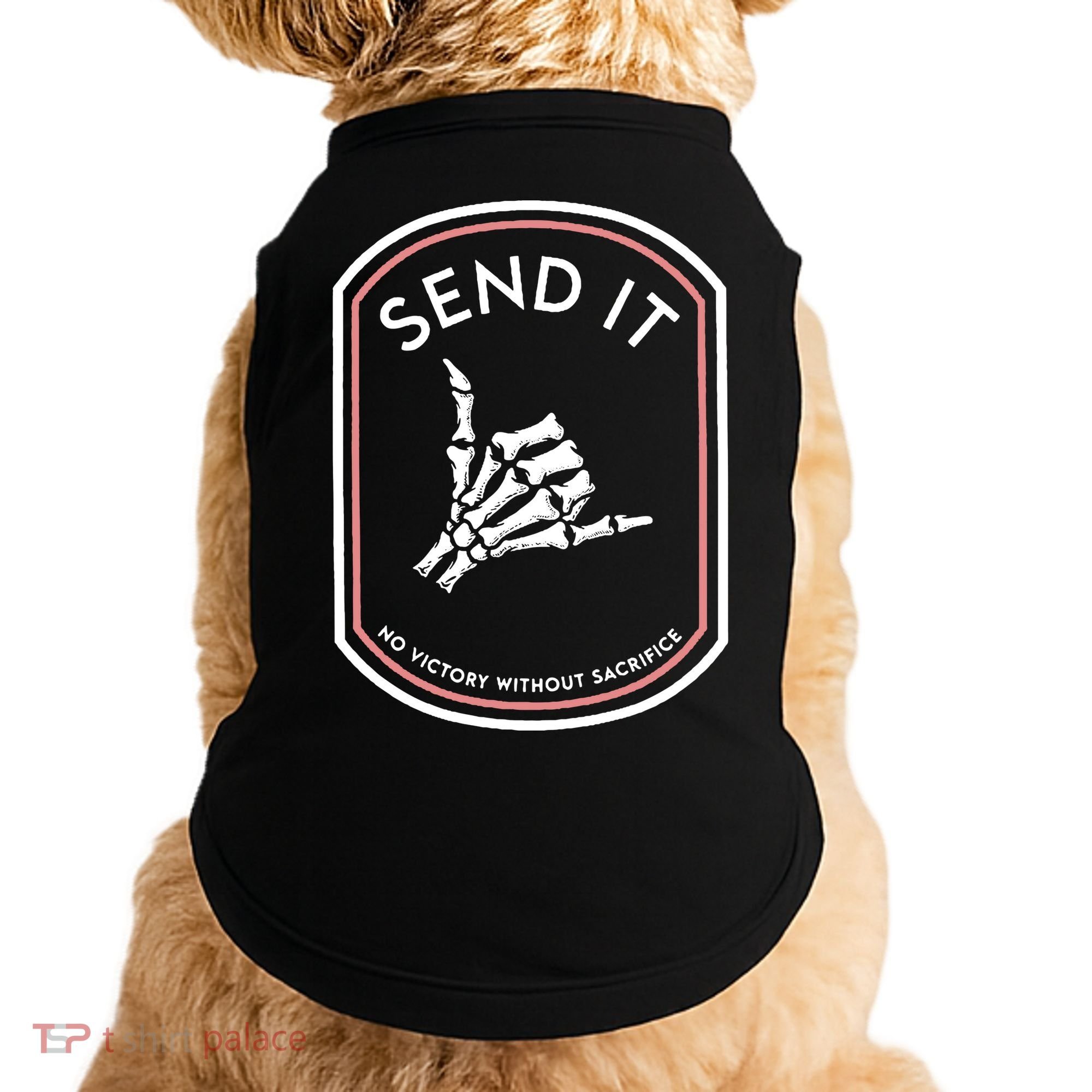 No Victory Without Sacrifice Send It Skeleton Hand Doggie Tank