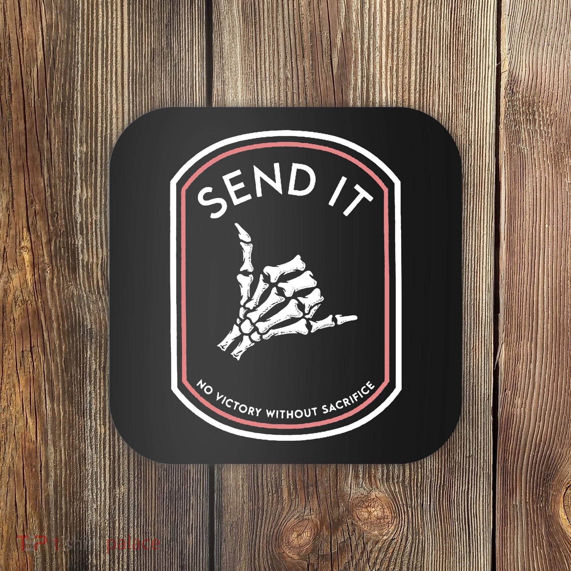 No Victory Without Sacrifice Send It Skeleton Hand Coaster