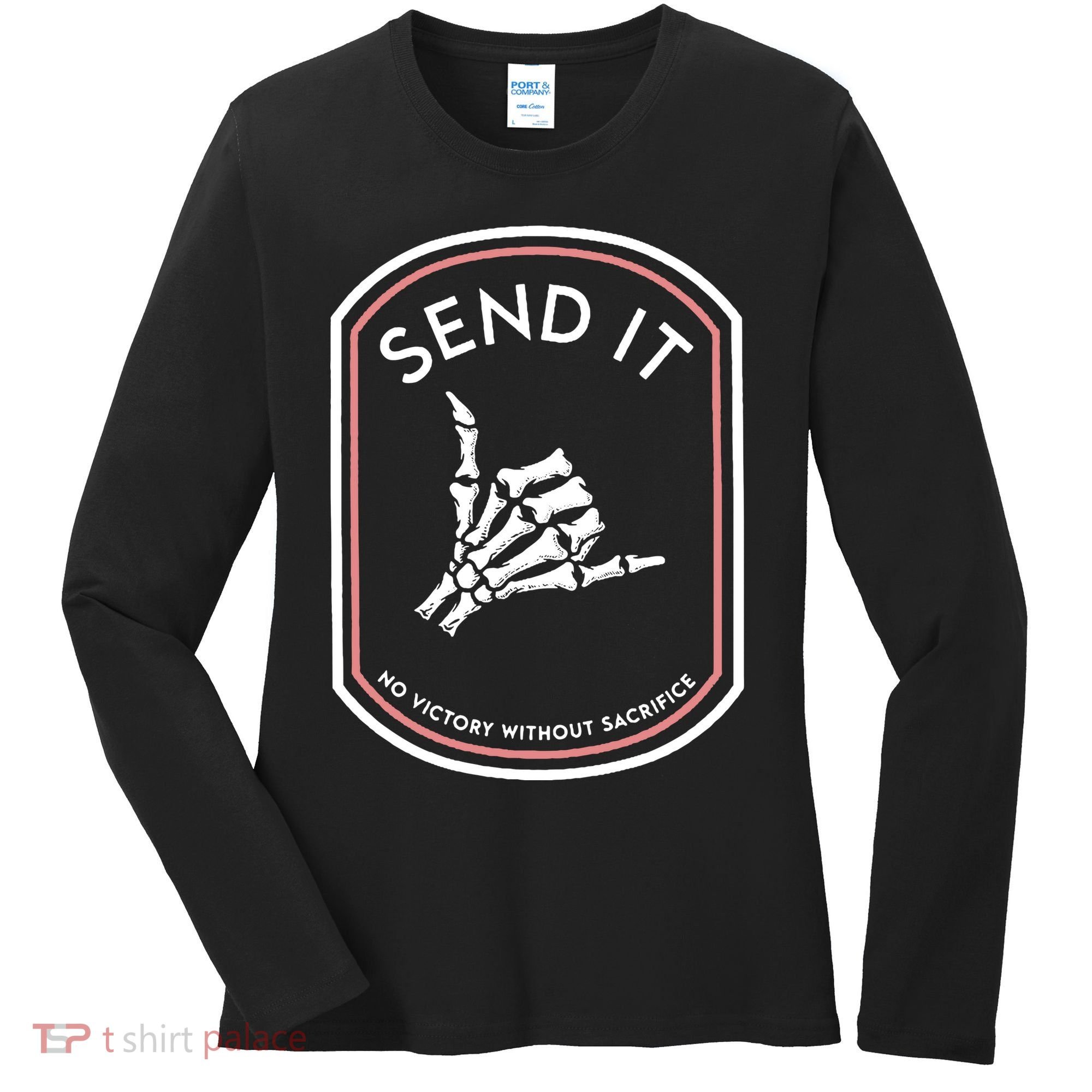 No Victory Without Sacrifice Send It Skeleton Hand Women's Long Sleeve Shirt