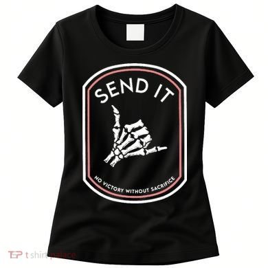 No Victory Without Sacrifice Send It Skeleton Hand Women's T-Shirt