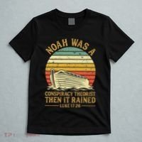 Noah Was A Conspiracy Theorist Then It Rained Christian T-Shirt thumb 5
