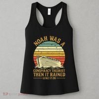 Noah Was A Conspiracy Theorist Then It Rained Christian Women's Tank Top thumb 3