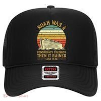 Noah Was A Conspiracy Theorist Then It Rained Christian Hat thumb 0