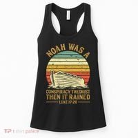 Noah Was A Conspiracy Theorist Then It Rained Christian Women's Tank Top thumb 0