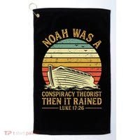 Noah Was A Conspiracy Theorist Then It Rained Christian Golf Towel thumb 0