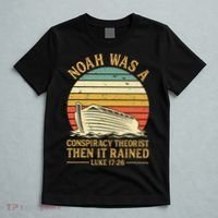 Noah Was A Conspiracy Theorist Then It Rained Christian T-Shirt thumb 5