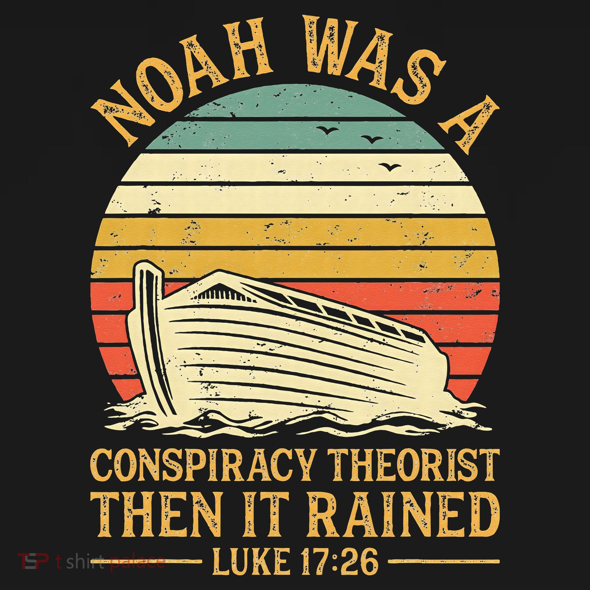 Noah Was A Conspiracy Theorist Then It Rained Christian Women's Tank Top