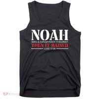 Noah Was A Conspiracy Theorist Then It Rained Tank Top thumb 0