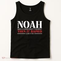 Noah Was A Conspiracy Theorist Then It Rained Tank Top thumb 2
