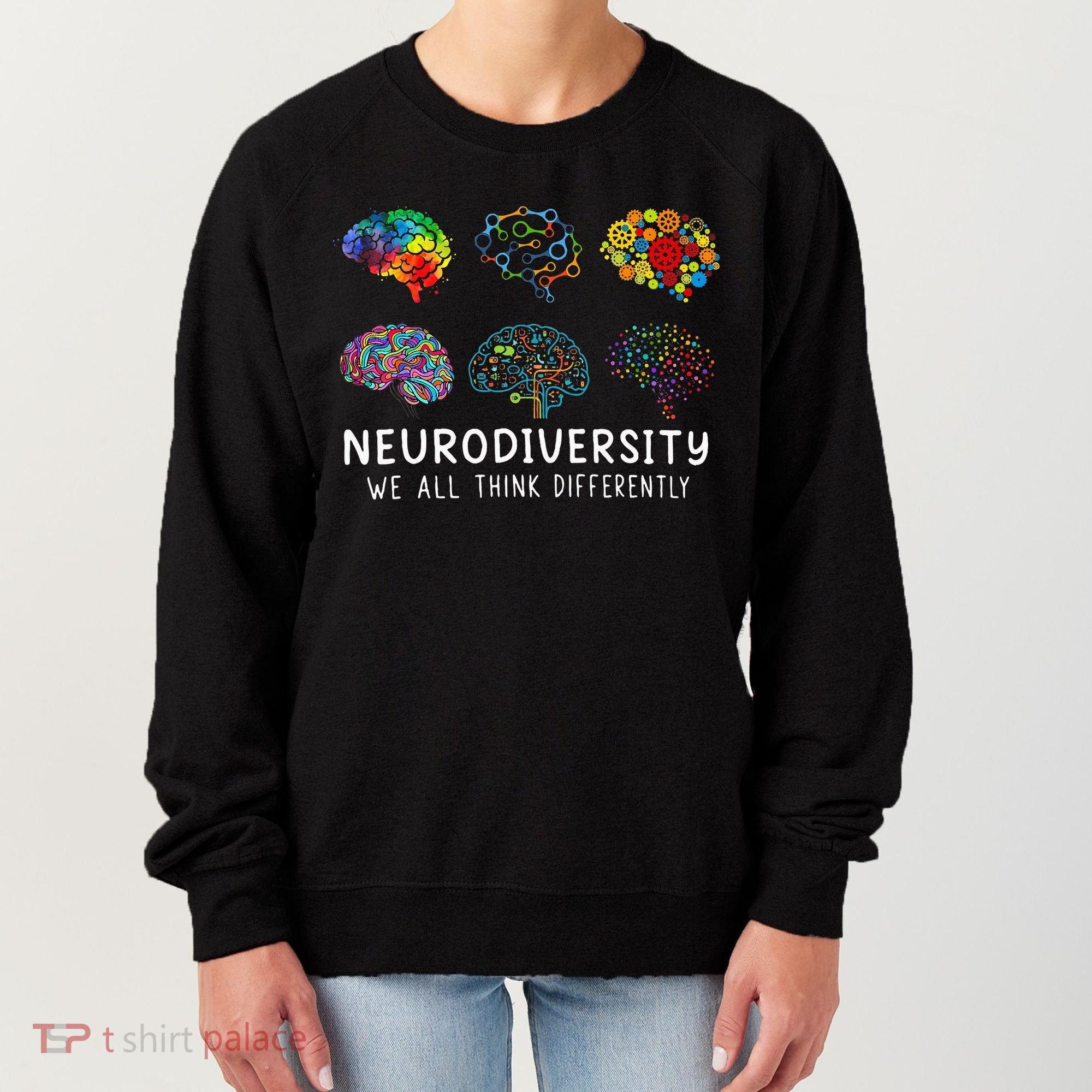 Neurodiversity We All Think Differently Brain Autism Women's Sweatshirt