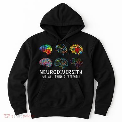 Neurodiversity We All Think Differently Brain Autism Hoodie