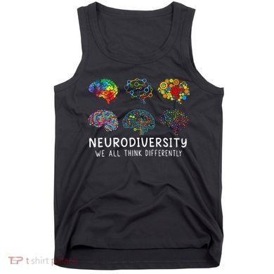 Neurodiversity We All Think Differently Brain Autism Tank Top