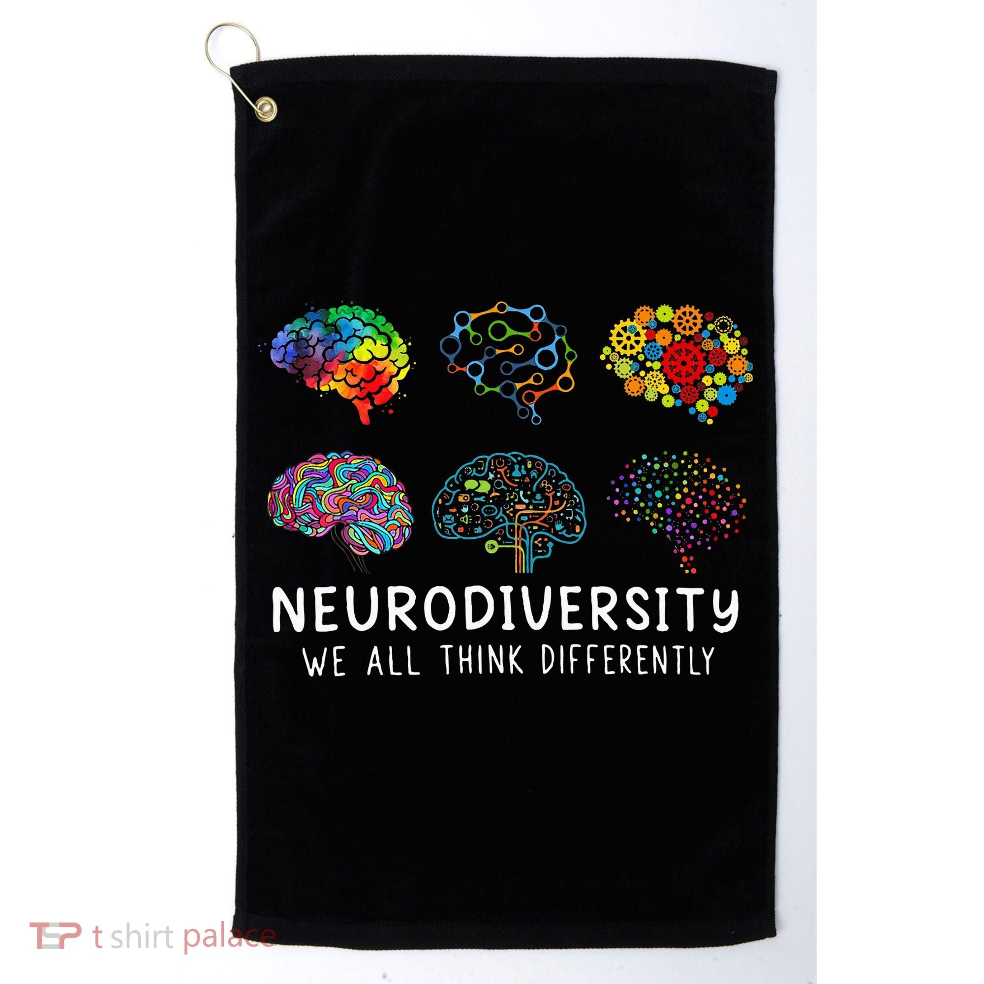Neurodiversity We All Think Differently Brain Autism Golf Towel