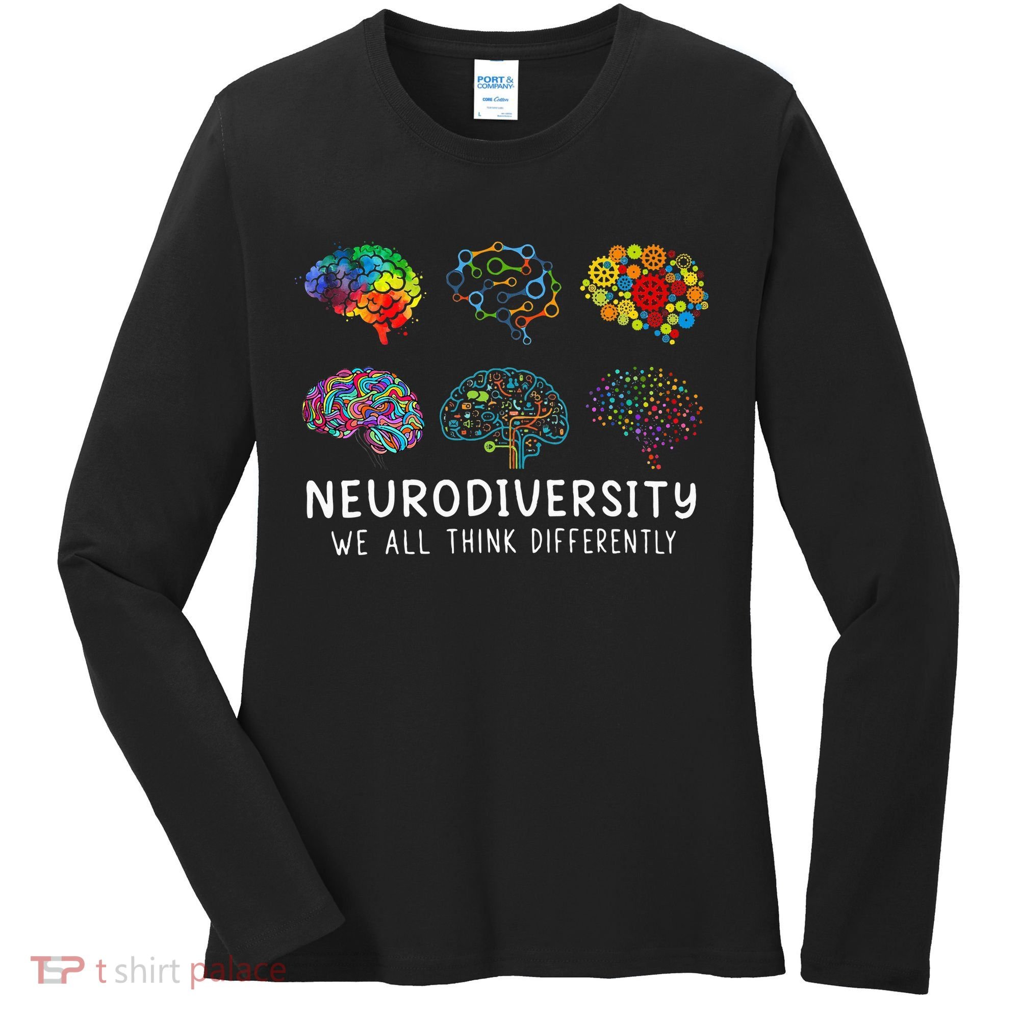 Neurodiversity We All Think Differently Brain Autism Women's Long Sleeve Shirt