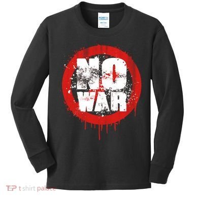 No War Distressed Grunge Paint  Kids Long Sleeve Shirt