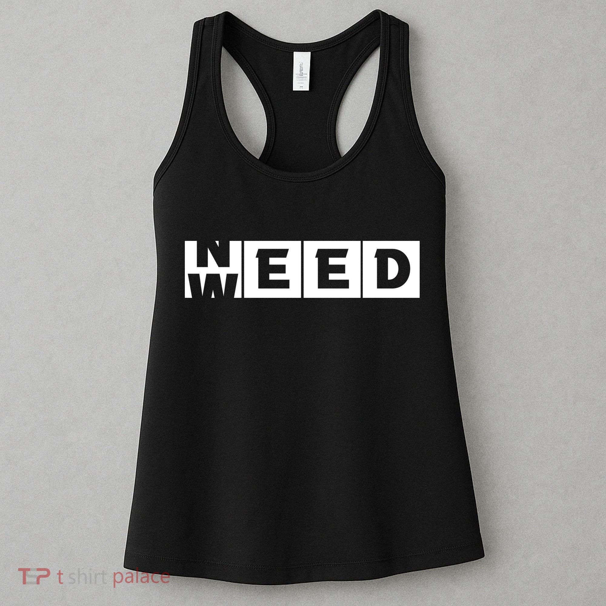Need Weed | Funny Cannabis Weed Women's Tank Top