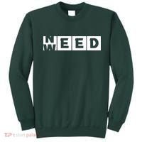 Need Weed | Funny Cannabis Weed Sweatshirt thumb 0