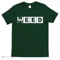 Need Weed | Funny Cannabis Weed T-Shirt thumb 0