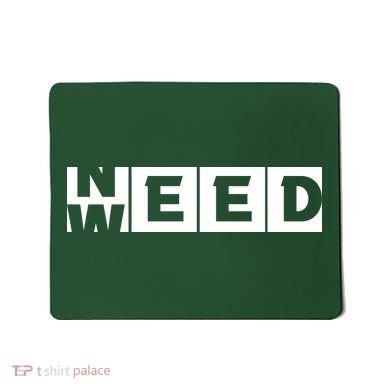 Need Weed | Funny Cannabis Weed Mousepad