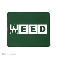Need Weed | Funny Cannabis Weed Mousepad thumb 0