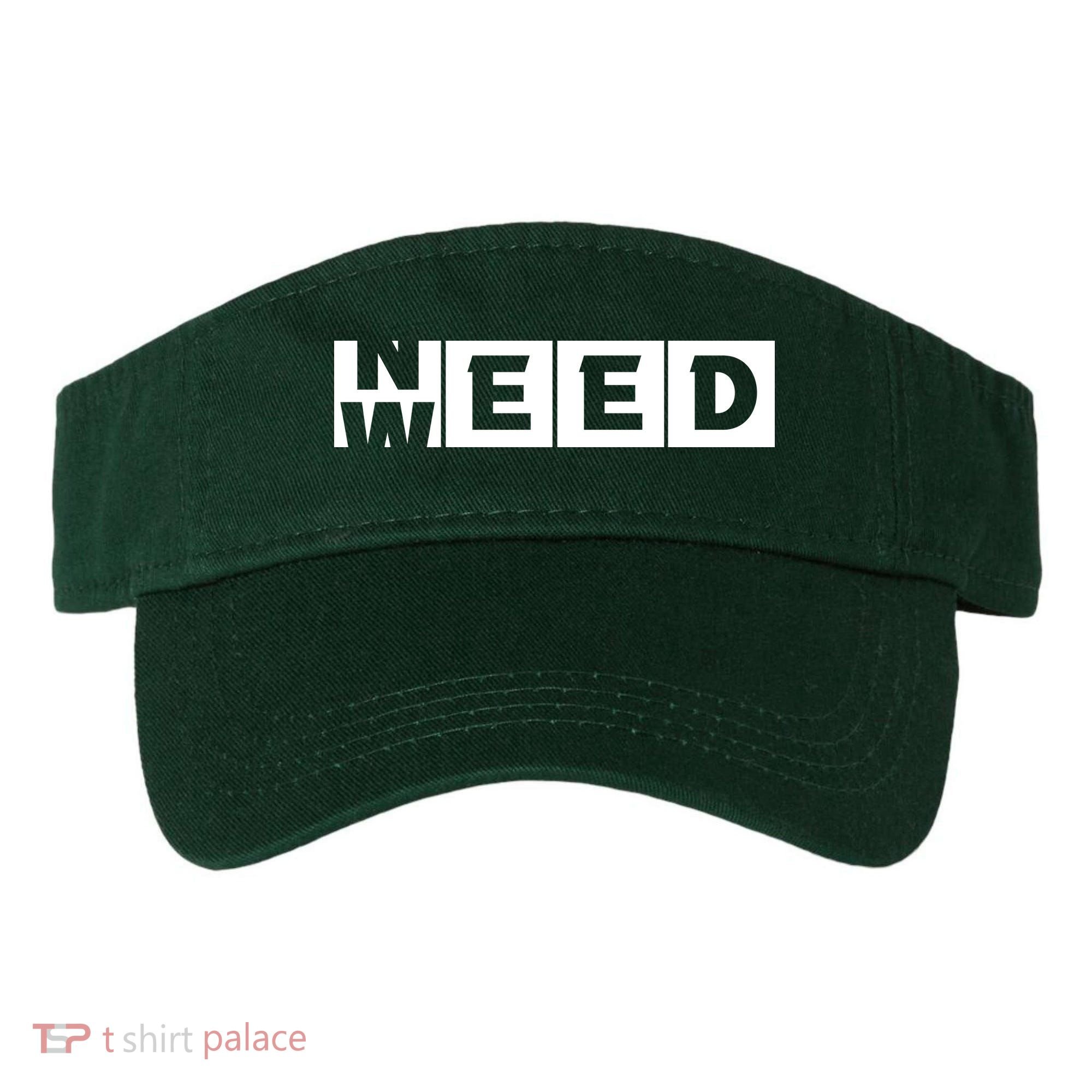 Need Weed | Funny Cannabis Weed Visor