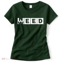 Need Weed | Funny Cannabis Weed Women's T-Shirt thumb 0