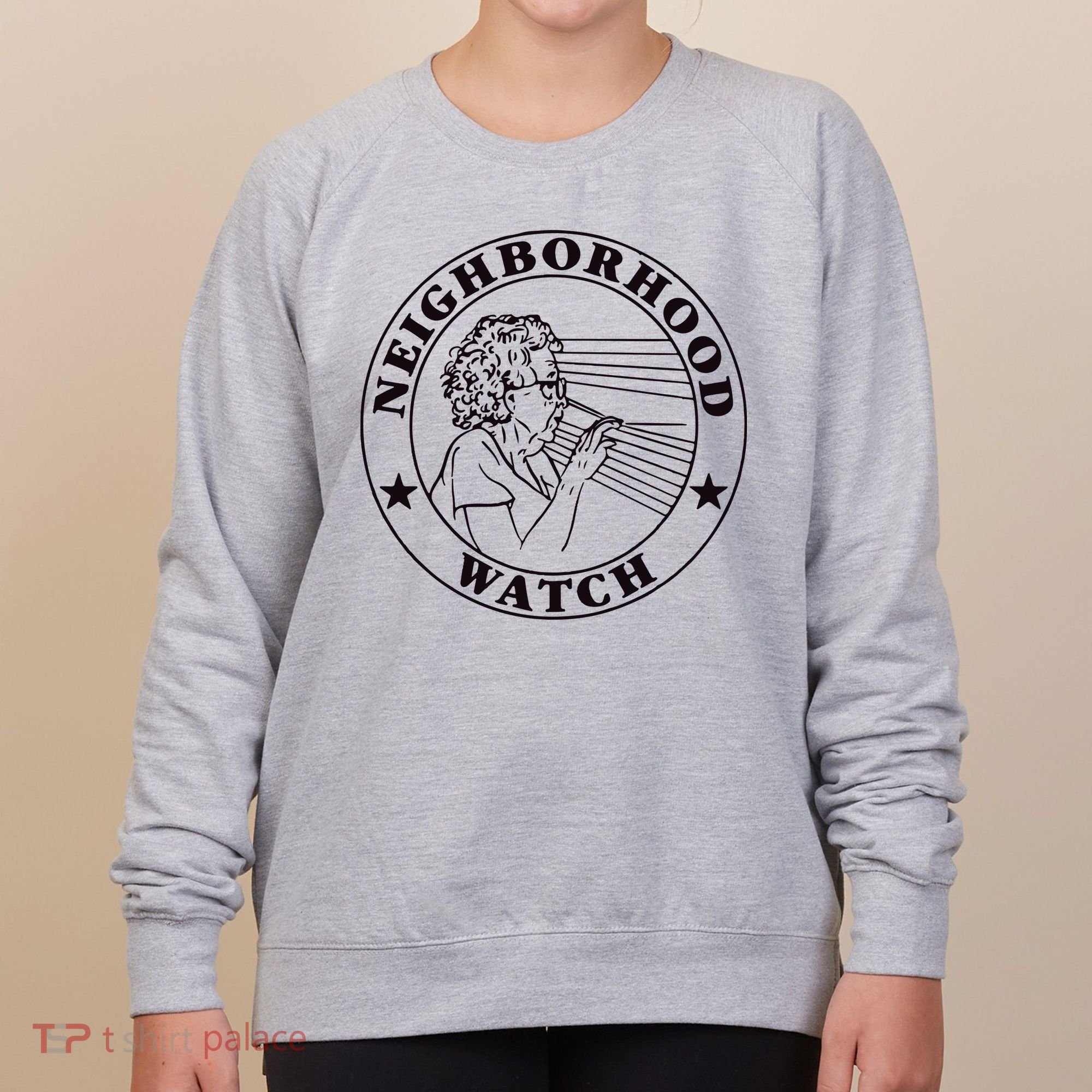 Neighborhood Watch Funny Women's Sweatshirt