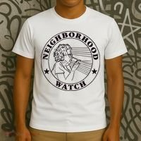 Neighborhood Watch Funny T-Shirt thumb 3