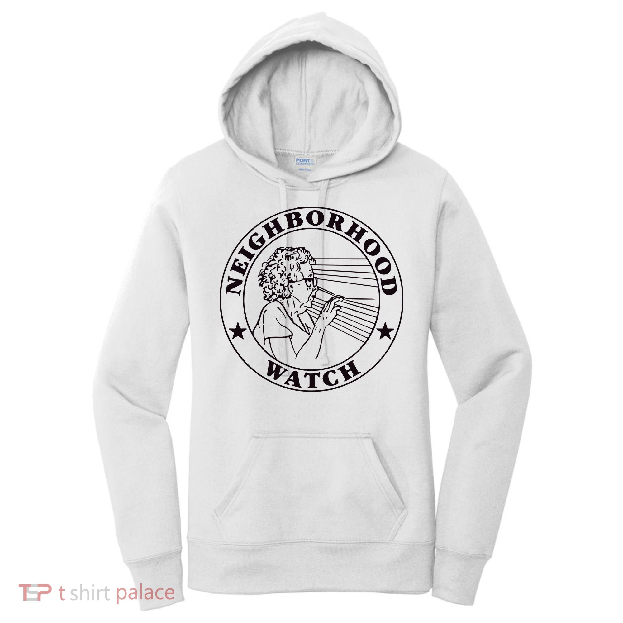 Neighborhood Watch Funny Women's Hoodie