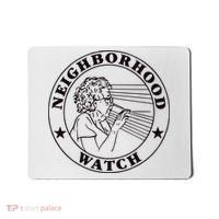 Neighborhood Watch Funny Mousepad thumb 0
