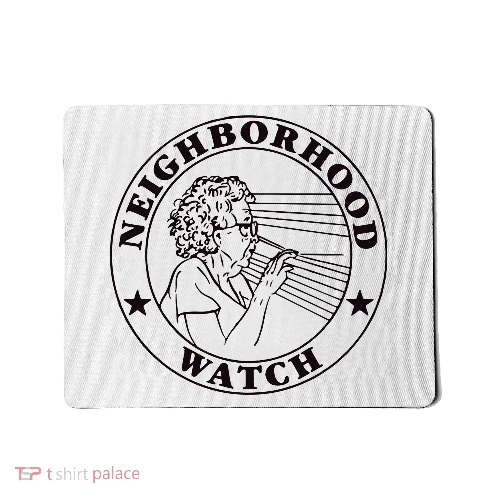 Neighborhood Watch Funny Mousepad