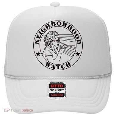 Neighborhood Watch Funny Hat