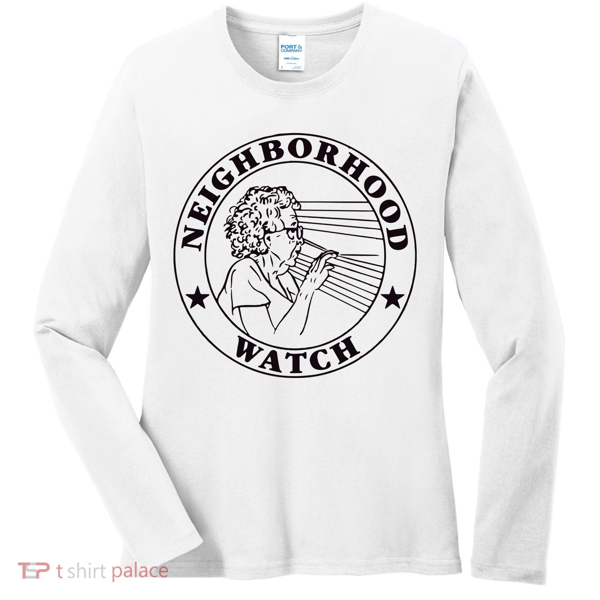 Neighborhood Watch Funny Women's Long Sleeve Shirt
