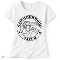 Neighborhood Watch Funny Women's T-Shirt thumb 0