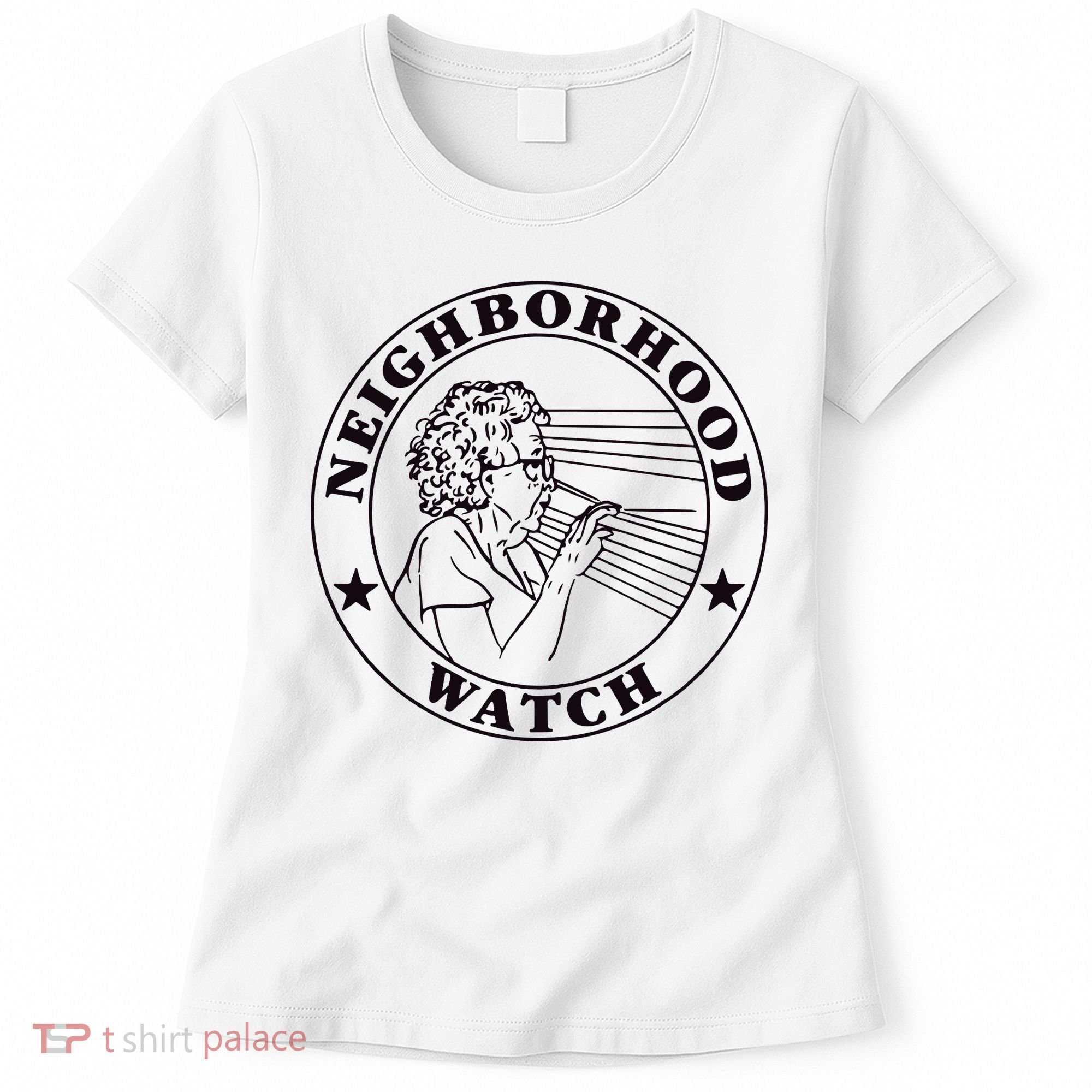 Neighborhood Watch Funny Women's T-Shirt