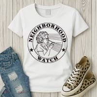 Neighborhood Watch Funny Women's T-Shirt thumb 3